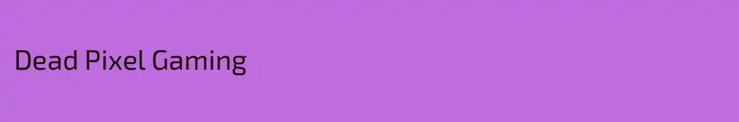 Dead Pixel Gaming